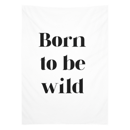 Born To be Wild Tapestry, Wall Decor, Banner