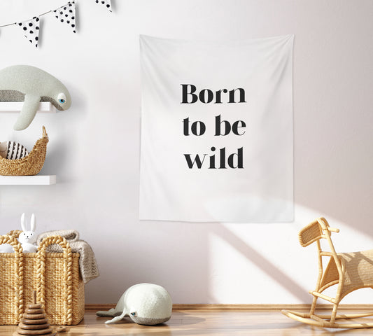 Born To be Wild Tapestry, Wall Decor, Banner